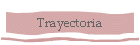 Trayectoria